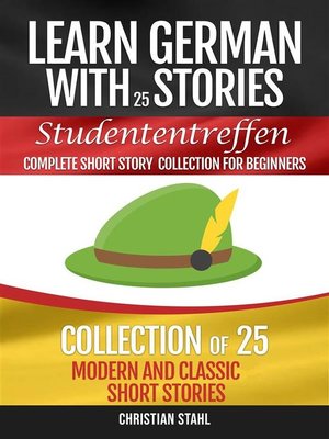 cover image of Learn German with Stories   Studententreffen Complete Short Story Collection for Beginners